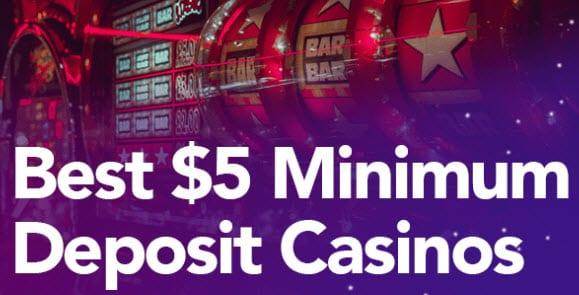 $5 Minimum Deposit Casino Usa